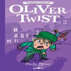 Charles Dickens para todos - Oliver Twist