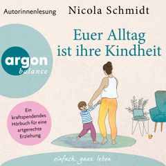 Euer Alltag ist ihre Kindheit"