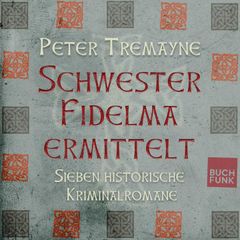 Tremayne-Bundle: Schwester Fidelma ermittelt