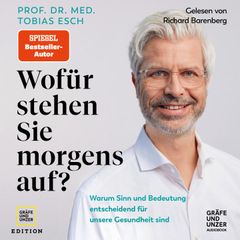 Wofür stehen Sie morgens auf?