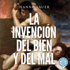 La invención del bien y del mal