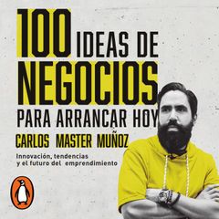 100 ideas de negocio para arrancar hoy