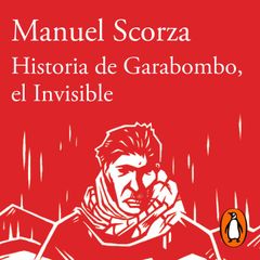 Historia de Garabombo, el invisible