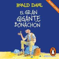 El Gran Gigante Bonachón (Colección Alfaguara Clásicos)