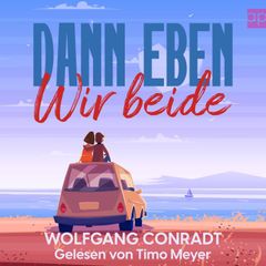 Dann eben wir beide