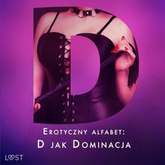 Erotyczny alfabet: D jak Dominacja - zbiór opowiadań