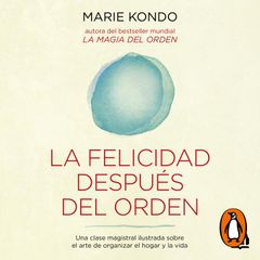 La felicidad después del orden (La magia del orden 2)