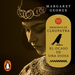 El ocaso de una diosa (Memorias de Cleopatra 3)