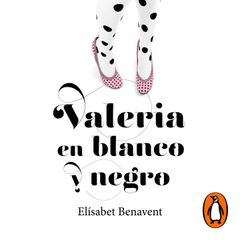 Valeria en blanco y negro (Saga Valeria 3)