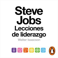 Steve Jobs. Lecciones de liderazgo