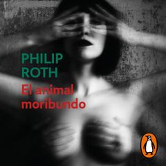 El animal moribundo (Elegy)