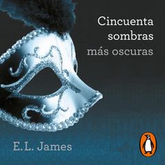 Cincuenta sombras más oscuras (Cincuenta sombras 2)