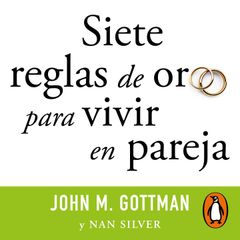 Siete reglas de oro para vivir en pareja