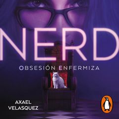 Nerd. Libro 1 - Obsesión enfermiza