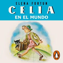 Celia en el mundo (Las aventuras de Celia 4)