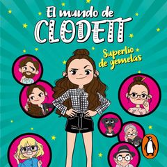 Superlío de gemelas (El mundo de Clodett 1)