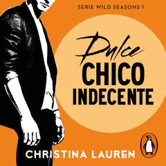 Dulce chico indecente (Wild Seasons 1)