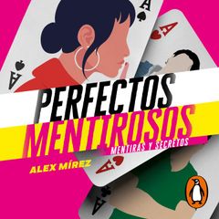 Mentiras y secretos (Perfectos Mentirosos 1)