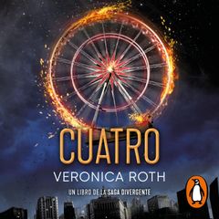 Divergente - Cuatro. Un libro de la saga Divergente