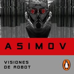 Visiones de robot (Serie de los robots 1)