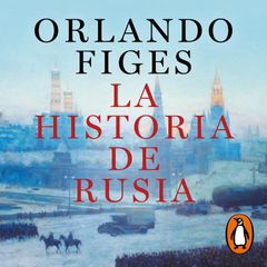 La historia de Rusia