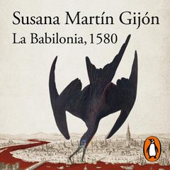 La Babilonia, 1580