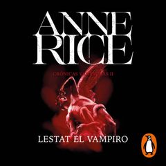 Lestat, el vampiro (Crónicas Vampíricas 2)