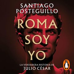 Roma soy yo (Serie Julio César 1)