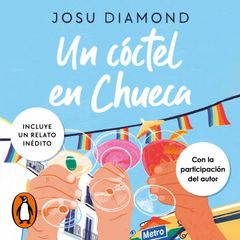 Un cóctel en Chueca (Trilogía Un cóctel en Chueca 1)