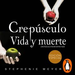 Crepúsculo. Vida y muerte