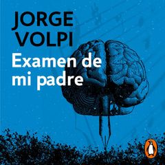 Examen de mi padre