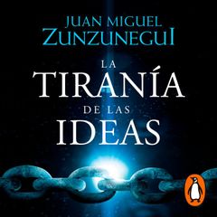 La tiranía de las ideas