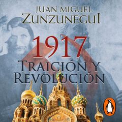 1917. Traición y revolución