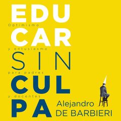 Educar sin culpa