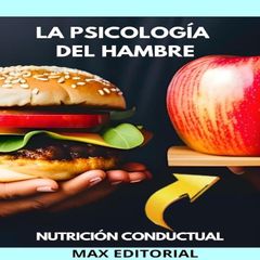 La Psicología Del Hambre