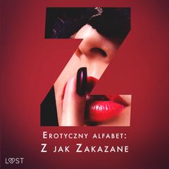 Erotyczny alfabet: Z jak Zakazane - zbiór opowiadań