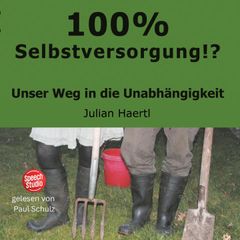 100% Selbstversorgung!?