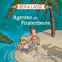 Ben und Lasse - Agenten als Piratenbeute