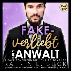 Fake-verliebt in den Anwalt: A Fake Boyfriend Billionaire Romance