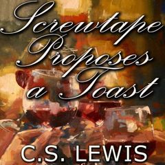 Screwtape Proposes a Toast