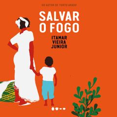 Salvar o fogo - Prêmio Jabuti 2024 Romance literário