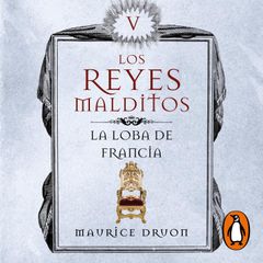 La loba de Francia (Los Reyes Malditos 5)