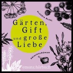 Gärten, Gift und große Liebe