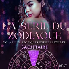 La série du zodiaque: nouvelles érotiques sous le signe du Sagittaire