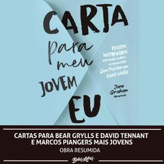 Cartas para Bear Grylls e David Tennant e Marcos Piangers mais jovens