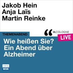 Wie heißen Sie? Ein Abend über Alzheimer