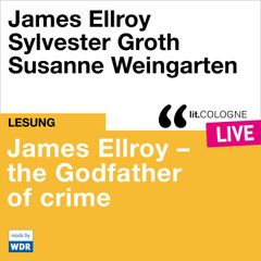 James Ellroy - The Godfather of crime