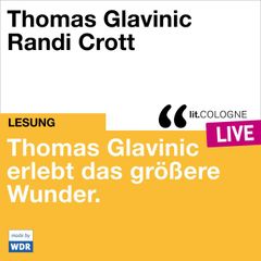 Thomas Glavinic erlebt das größere Wunder.