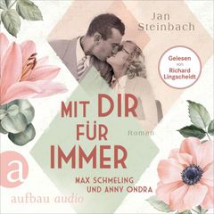 Mit dir für immer - Max Schmeling und Anny Ondra