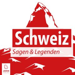 Schweiz Sagen und Legenden